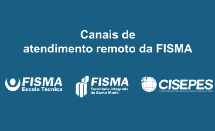 Setores administrativos da FISMA estão atendendo remotamente
