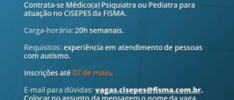 CISEPES da FISMA abre vaga para contratação de Médico(a)